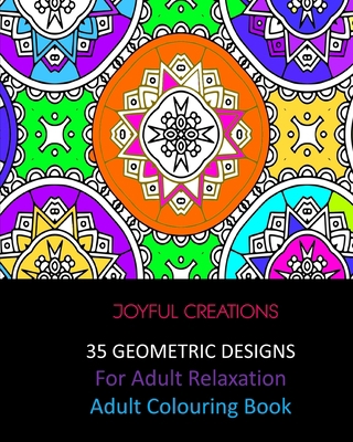 35 Geometric Designs For Relaxation: Adult Colo... 171540937X Book Cover