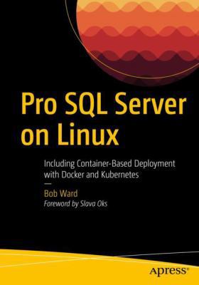 Pro SQL Server on Linux: Including Container-Ba... 1484241274 Book Cover