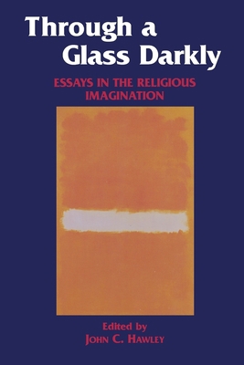 Through a Glass Darkly: Essays in the Religious... 0823216365 Book Cover