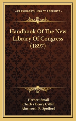 Handbook of the New Library of Congress (1897) 1164234110 Book Cover