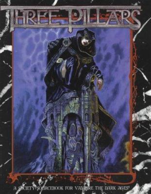 Three Pillars (Vampire: The Dark Ages (Paperback))