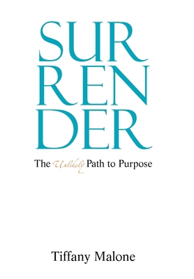 Surrender: The Unlikely Path to Purpose B0CM4VBC8P Book Cover