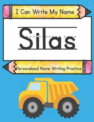 I Can Write My Name: Silas: Personalized Name W... B0924121KY Book Cover