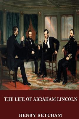 The Life of Abraham Lincoln 1536976253 Book Cover