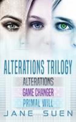 Alterations Trilogy: Alterations, Game Changer,... 1732387354 Book Cover