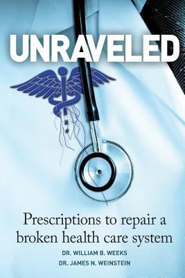 Unraveled: Prescriptions to Repair a Broken Hea... 1518609252 Book Cover