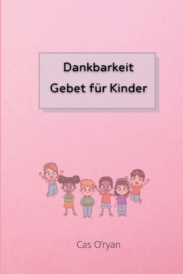 Dankbarkeit Gebet f?r Kinder [German] 5678646044 Book Cover