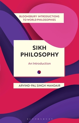 Sikh Philosophy: Exploring Gurmat Concepts in a... 1350202266 Book Cover