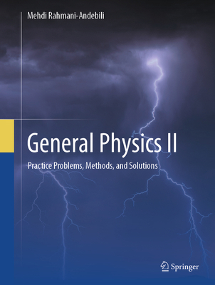 General Physics II: Practice Problems, Methods,... 3031928652 Book Cover