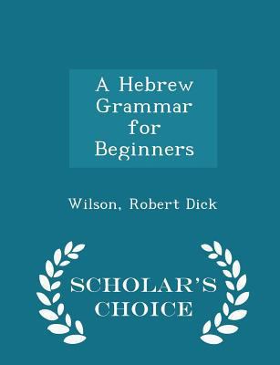 A Hebrew Grammar for Beginners - Scholar's Choi... 129831206X Book Cover