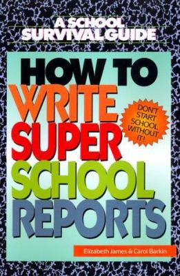 How to Write Super School Reports 0688161324 Book Cover