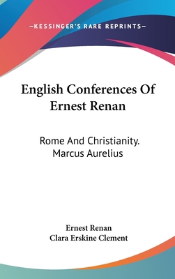 English Conferences Of Ernest Renan: Rome And C... 054819372X Book Cover