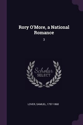 Rory O'More, a National Romance: 3 1379188997 Book Cover