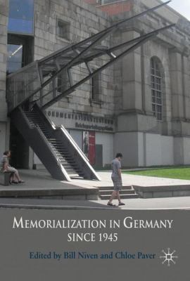 Memorialization in Germany Since 1945 0230207030 Book Cover
