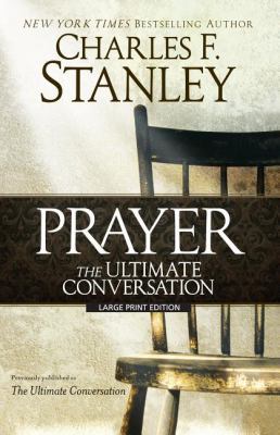 Prayer: The Ultimate Conversation [Large Print] 1594154503 Book Cover