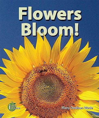 Flowers Bloom! 0766031578 Book Cover