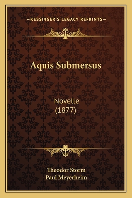 Aquis Submersus: Novelle (1877) [German] 1167516311 Book Cover