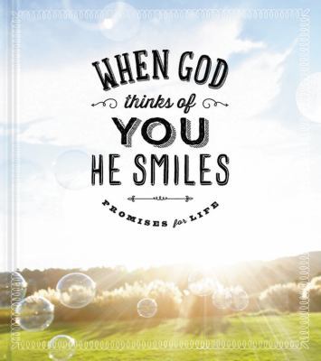 When God Thinks of You He Smiles: Promises for ... 1609369459 Book Cover