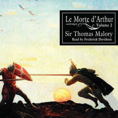 Le Morte d'Arthur, Vol. 2 1441700560 Book Cover