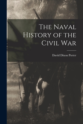 The Naval History of the Civil War 1015657753 Book Cover