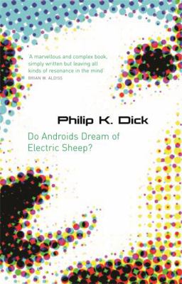 Do Androids Dream of Electric Sheep?. Philip K.... 0575079932 Book Cover