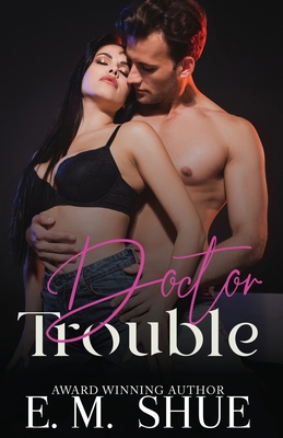 Doctor Trouble: A Doctors of Eastport General N... B09SNV6GKB Book Cover