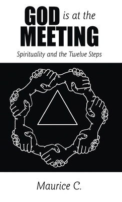 God Is at the Meeting: Spirituality and the Twe... 1952617391 Book Cover