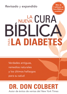 La Nueva Cura B?blica Para La Diabetes: Verdade... [Spanish] 1616383143 Book Cover