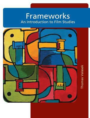 Frameworks: An Introduction to Film Studies 0759314411 Book Cover