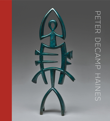 Peter Decamp Haines: Sculpture, 1975-2024 B0DLZJFW42 Book Cover