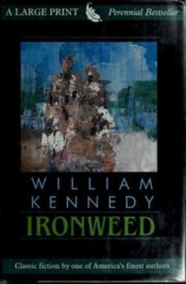 Ironweed (THORNDIKE PRESS LARGE PRINT PERENNIAL... [Large Print] 0783819668 Book Cover