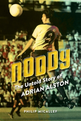 Noddy: The Untold Story of Adrian Alston 1925914844 Book Cover