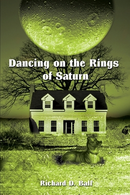 Dancing on the Rings of Saturn 0595214878 Book Cover