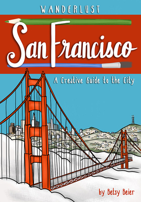 Wanderlust San Francisco 1513262998 Book Cover