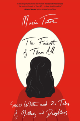 The Fairest of Them All: Snow White and 21 Tale... 0674271122 Book Cover
