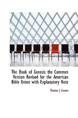 The Book of Genesis the Common Version Revised ... 1113962127 Book Cover