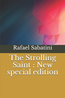 The Strolling Saint: New special edition B08C9C5H76 Book Cover