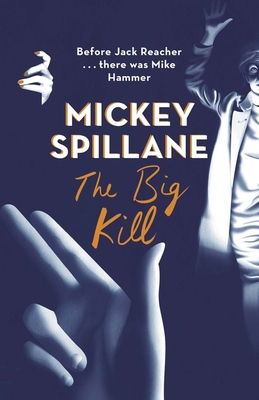 The Big Kill (Mike Hammer) 1409158683 Book Cover