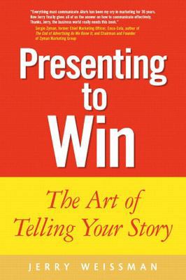 Presenting to Win: The Art of Telling Your Story 0130464139 Book Cover