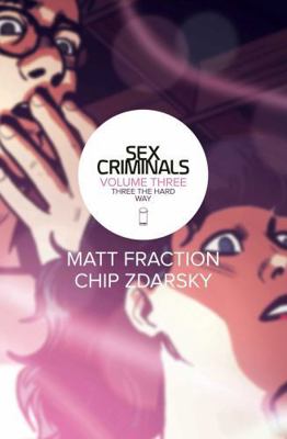 Sex Criminals Volume 3: Three the Hard Way 1632155427 Book Cover