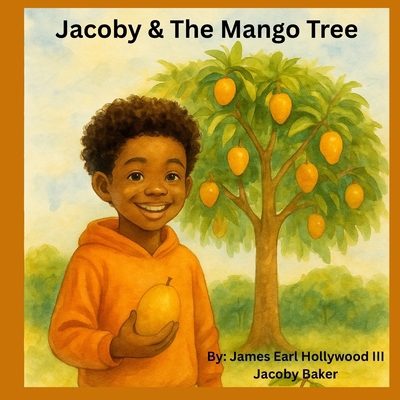 Jacoby and the Mango Tree: A Story About Healin... B0FD7ZP2MR Book Cover