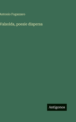 Valsolda, poesie dispersa [Italian] 3563971226 Book Cover