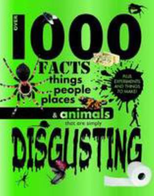 Over 1000 Facts - Disgusting 144544318X Book Cover