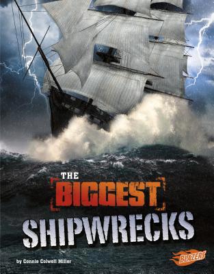 The Biggest Shipwrecks 1515799883 Book Cover