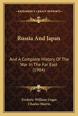 Russia And Japan: And A Complete History Of The... 1167239156 Book Cover