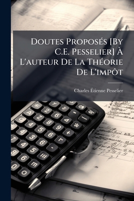Doutes Proposés [By C.E. Pesselier] À L'auteur ... [French] 1148392637 Book Cover