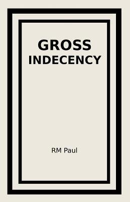 Gross Indecency 1974051048 Book Cover