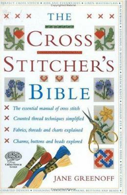 The Cross Stitcher's Bible 0715309293 Book Cover