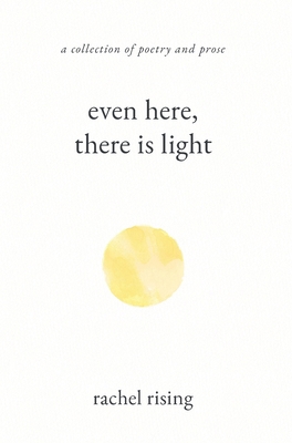 Even Here, There Is Light 1066643539 Book Cover