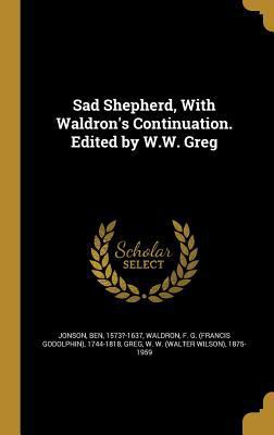 Sad Shepherd, With Waldron's Continuation. Edit... 1363962981 Book Cover